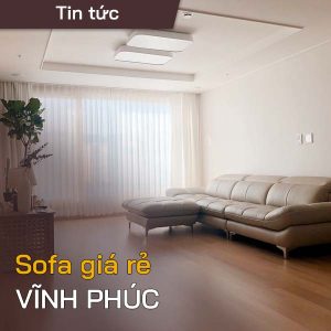 Sofa gia re Vinh Phuc